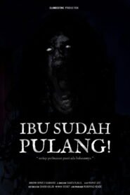 Ibu Sudah Pulang!